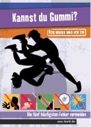 Kannst du Gummi?